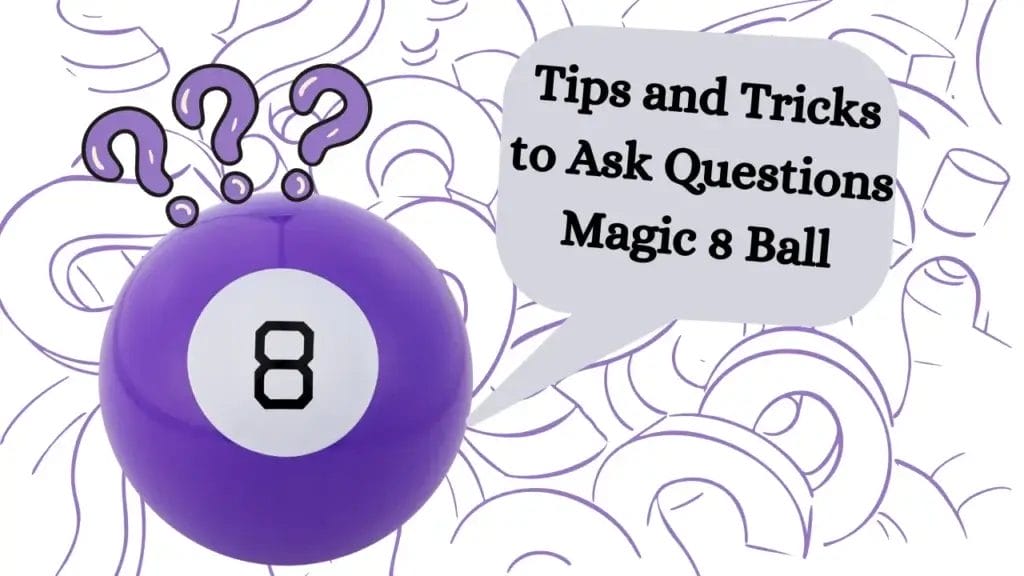 How to Ask Magic 8 Balls Correctly