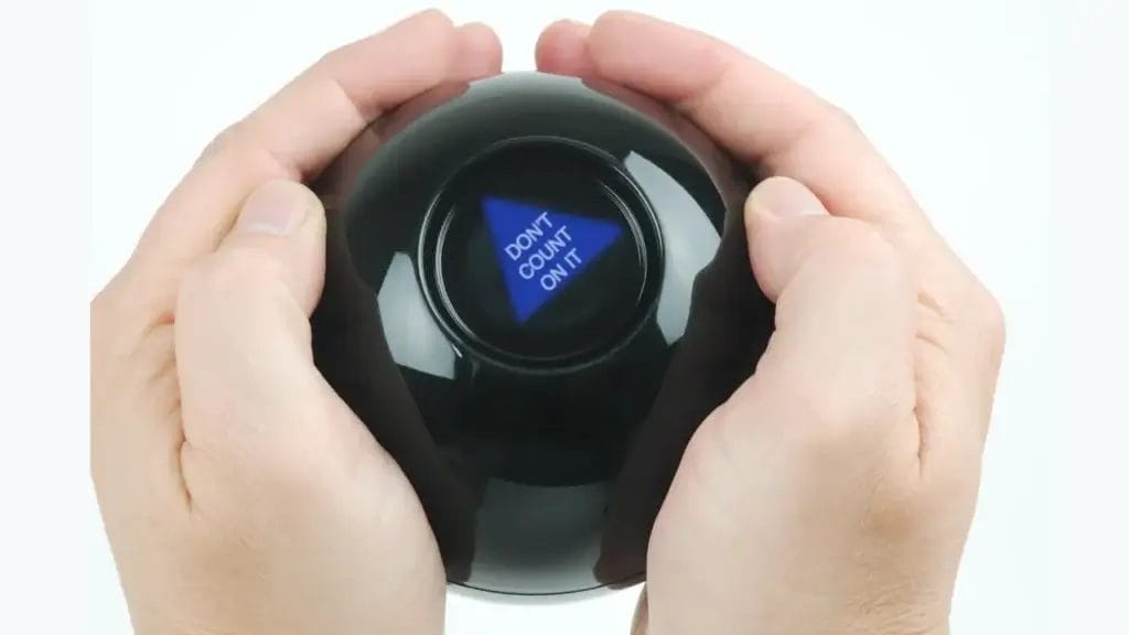 showing Magic 8 ball in two hand with the answer Don't Count on it